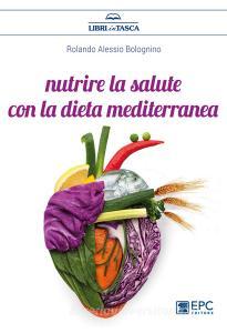 Nutrire la salute con la dieta mediterranea.pdf
