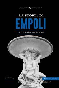 La storia di Empoli. Dalla preistoria ai giorni nostri.pdf
