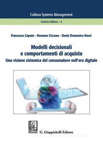 Modelli decisionali e comportamenti di acquisto. Una visione sistemica del consumatore nellera digitale.pdf