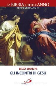 Ebook Gli incontri di Gesù di Bianchi Enzo edito da San Paolo Edizioni