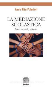 La mediazione scolastica. Temi, modelli, obiettivi.pdf