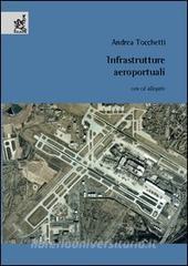 Infrastrutture aeroportuali. Con CD-ROM.pdf