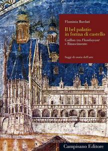Il bel palatio in forma di castello. Gaillon tra flamboyant e Rinascimento.pdf