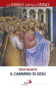 Ebook Il cammino di Gesù di Bianchi Enzo edito da San Paolo Edizioni