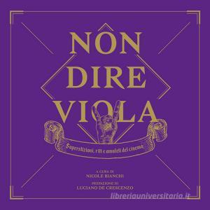 Non dire viola. Superstizioni, riti e amuleti del cinema.pdf