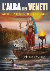 Alba dei veneti. Mito e storia delle origini.pdf