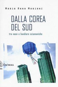 Dalla Corea del Sud. Tra neon e bandiere sciamaniche.pdf