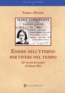 Essere nelleterno per vivere nel tempo. Gli «Scritti di Londra» di Simone Weil.pdf