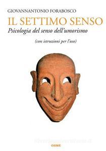 Il settimo senso. Psicologia del senso dellumorismo (con istruzioni per luso).pdf