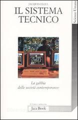 Il sistema tecnico. La gabbia delle società contemporanee.pdf