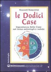 Le dodici case. Importanza delle case nel tema astrologico natale.pdf