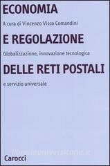 Economia e regolazione delle reti postali. Globalizzazione, innovazione tecnologica e servizio universale.pdf