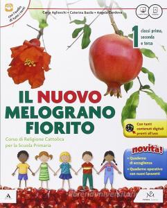 Il Nuovo melograno fiorito. Per il 1° ciclo della Scuola elementare. Con e-book. Con espansione online.pdf