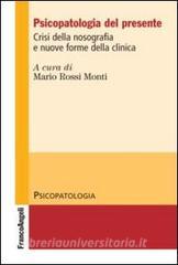 Psicopatologia del presente. Crisi della nosografia e nuove forme della clinica.pdf