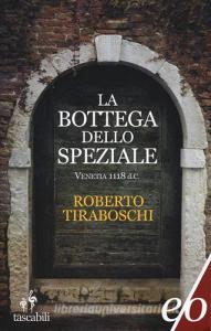 La bottega dello speziale. Venetia 1118 d. C..pdf