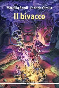 Libro Ebook Il bivacco di Marcello Bondi, Fabrizio Carollo di Infinito Edizioni