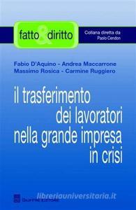 Il trasferimento dei lavoratori nella grande impresa in crisi.pdf
