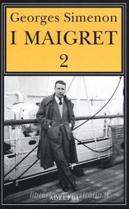 I Maigret: Il cane giallo-Il crocevia delle Tre Vedove-Un delitto in Olanda-Allinsegna di Terranova-La ballerina del Gai-Moulin vol.2.pdf