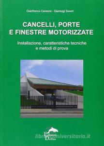 Cancelli, porte e finestre motorizzate. Installazione, caratteristiche tecniche e metodi di prova.pdf