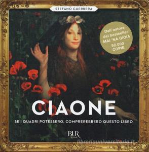 Ciaone. Se i quadri potessero, comprerebbero questo libro. Ediz. illustrata.pdf