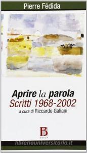 Aprire la parola. Scritti 1968-2002.pdf