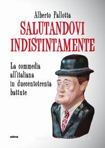 Salutandovi indistintamente. La commedia allitaliana in duecentotrenta battute.pdf