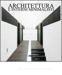 Architettura e interni minimalisti. Ediz. italiana, spagnola, portoghese e inglese.pdf
