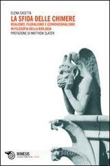 La sfida delle chimere. Realismo, pluralismo e convenzionalismo in filosofia della biologia.pdf