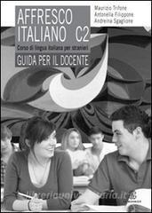 Affresco italiano C2. Corso di lingua italiana per stranieri. Guida per il docente.pdf