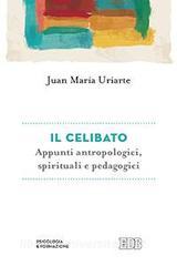 Il celibato. Appunti antropologici, spirituali e pedagogici.pdf
