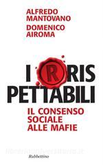 Ebook Irrispettabili di Alfredo Mantovano, Domenico Airoma edito da Rubbettino Editore