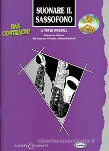 Suonare il sassofono: sax contralto. Con 2 CD Audio.pdf