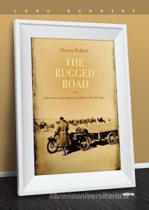The rugged road. Due donne e una moto, da Londra a Città del Capo.pdf