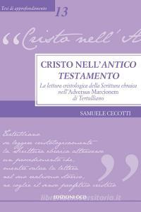 Ebook Cristo nell’Antico Testamento di Cecotti Samuele edito da Edizioni OCD