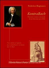 KontraBach. Percorso storico musicale di un binonio possibile. Note intorno al rapporto tra il contrabbasso e la musica di J. S. Bach.pdf