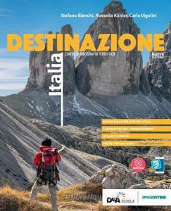 Destinazione Italia. Corso di geografia turistica. Con Atlante. Per le Scuole superiori. Con e-book. Con espansione online.pdf