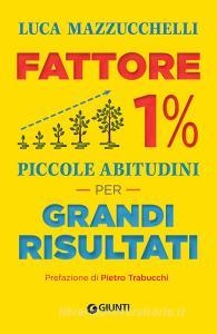 Fattore 1%. Piccole abitudini per grandi risultati.pdf