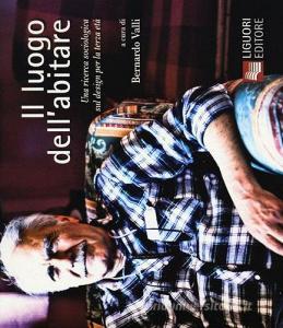 Il luogo dellabitare. Una ricerca sociologica sul design per la terza età.pdf