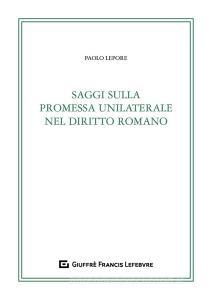 Saggi sulla promessa unilaterale nel diritto romano.pdf