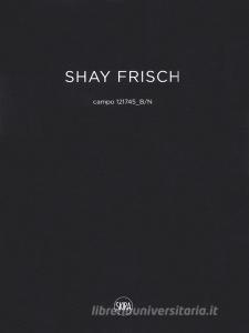 Shay Frisch campo 121745_B/N. Ediz. italiana e inglese.pdf