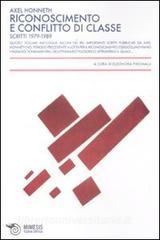 Riconoscimento e conflitto di classe. Scritti 1979-1989.pdf