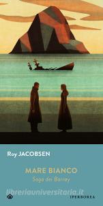 Libro Ebook Mare bianco di Jacobsen Roy di Iperborea