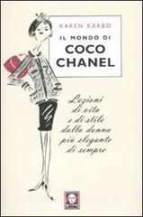 Il mondo di Coco Chanel. Lezioni di vita e di stile dalla donna più elegante di sempre.pdf