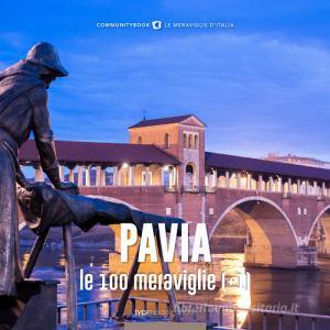 Pavia, le 100 meraviglie (+1). Ediz. illustrata.pdf