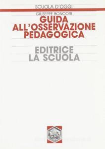 Guida allosservazione pedagogica. Validazione sperimentale di un modello formativo.pdf
