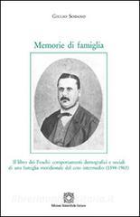 Memorie di famiglia. Il libro dei Foschi: comportamenti demografici e sociali di una famiglia meridionale del ceto intermedio (1594-1963).pdf