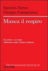 Manca il respiro. Un prete e un laico riflettono sulla Chiesa italiana.pdf