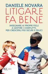 Ebook Litigare fa bene di Novara Daniele edito da BUR