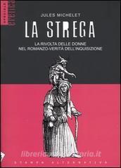 La strega. La rivolta delle donne nel romanzo-verità dellinquisizione.pdf