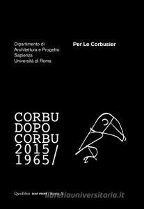 Per Le Corbusier. Corbu dopo Corbu (1965-2015).pdf